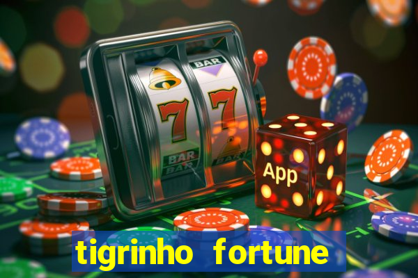 tigrinho fortune dinheiro infinito